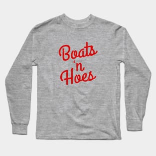 Boats 'N Hoes Long Sleeve T-Shirt